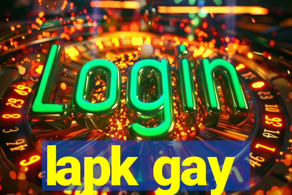 lapk gay